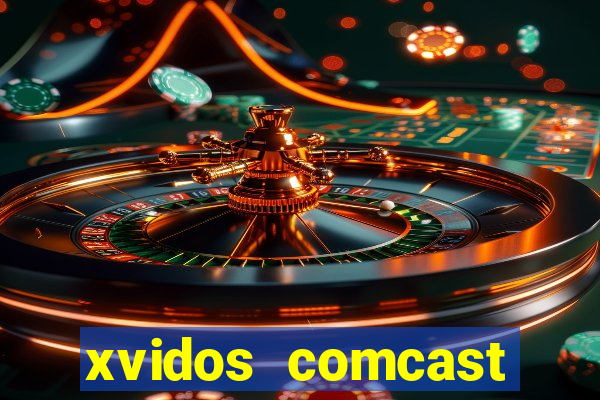 xvidos comcast xfinity customer service